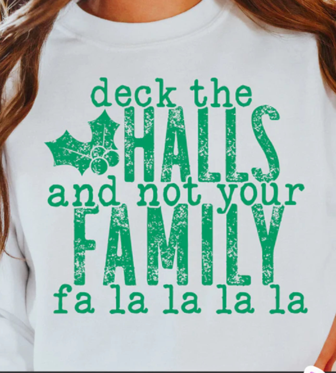 Deck The Halls & Not your family